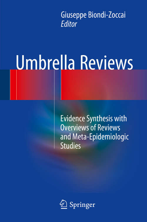 Book cover of Umbrella Reviews: Evidence Synthesis with Overviews of Reviews and Meta-Epidemiologic Studies (1st ed. 2016)