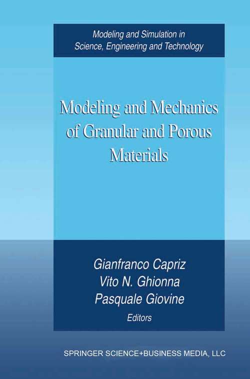 Book cover of Modeling and Mechanics of Granular and Porous Materials (2002) (Modeling and Simulation in Science, Engineering and Technology)