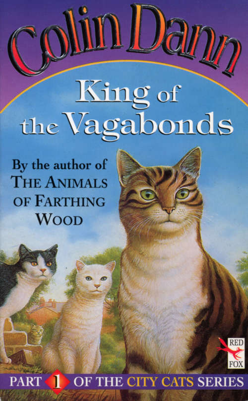 Book cover of King Of The Vagabonds (The\city Cats Ser.: Pt. 1)