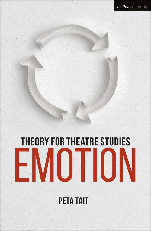 Book cover of Theory for Theatre Studies: Emotion (Theory for Theatre Studies)