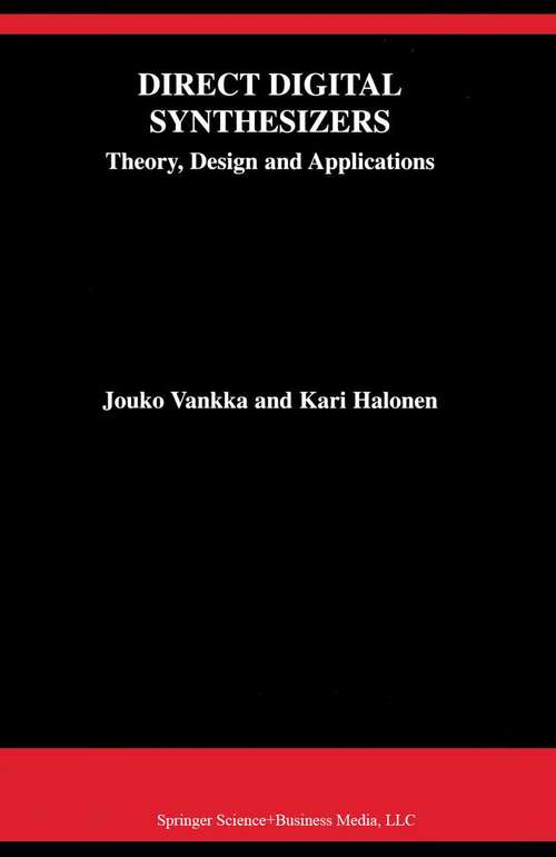 Book cover of Direct Digital Synthesizers: Theory, Design and Applications (2001) (The Springer International Series in Engineering and Computer Science #614)