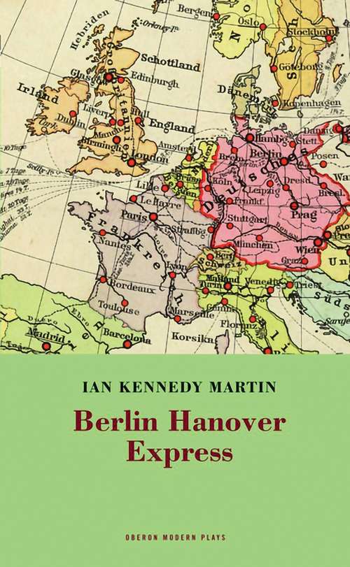 Book cover of Berlin Hanover Express (Oberon Modern Plays)