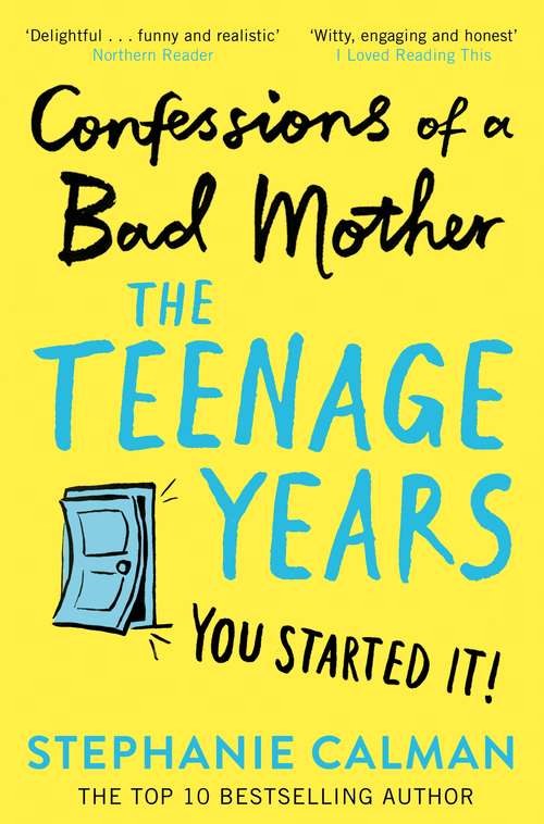 Book cover of Confessions of a Bad Mother: The Teenage Years (The\pan Real Lives Ser. #1)