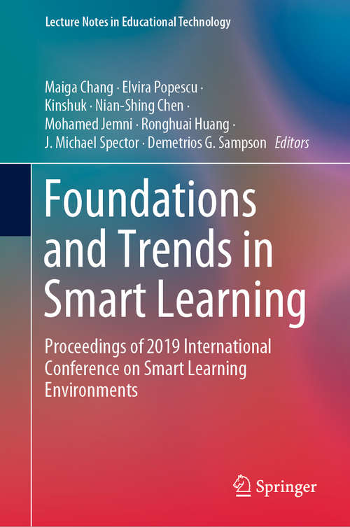 Book cover of Foundations and Trends in Smart Learning: Proceedings of 2019 International Conference on Smart Learning Environments (1st ed. 2019) (Lecture Notes in Educational Technology)
