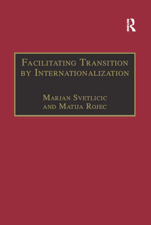 Book cover of Facilitating Transition by Internationalization: Outward Direct Investment from Central European Economies in Transition (Transition and Development)