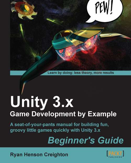 Book cover of Unity 3.x Game Development by Example Beginner's Guide