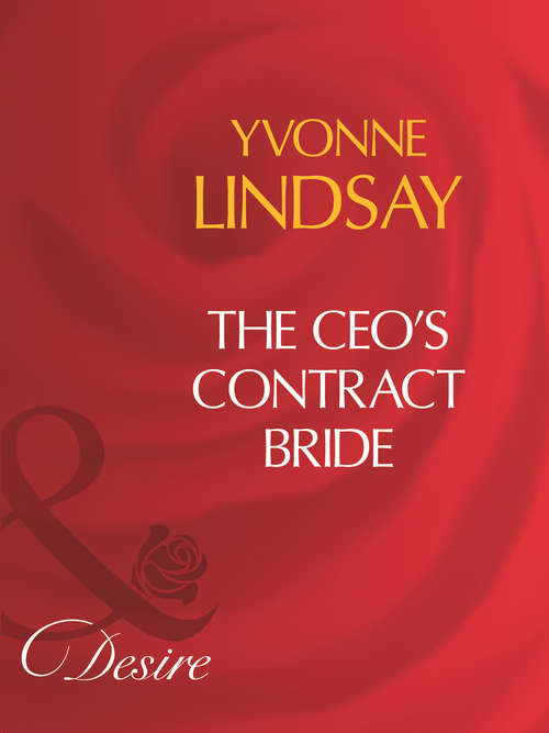 Book cover of The Ceo's Contract Bride (ePub First edition) (Mills And Boon Desire Ser.)