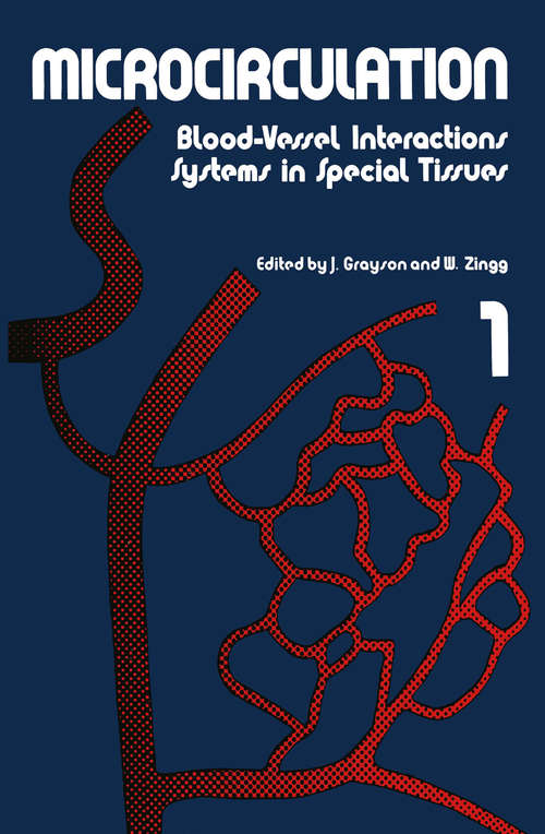 Book cover of Microcirculation: Blood-Vessel Interactions Systems in Special Tissues 1 (1976)