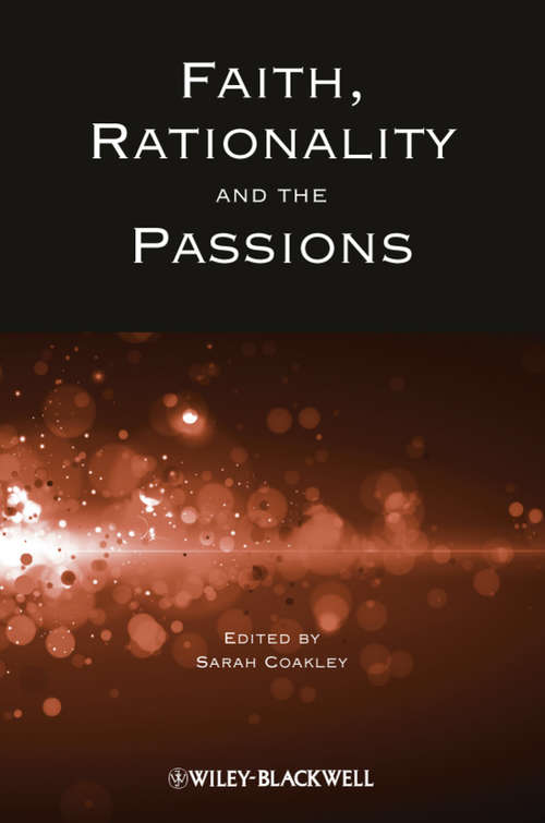 Book cover of Faith, Rationality and the Passions (Directions in Modern Theology)