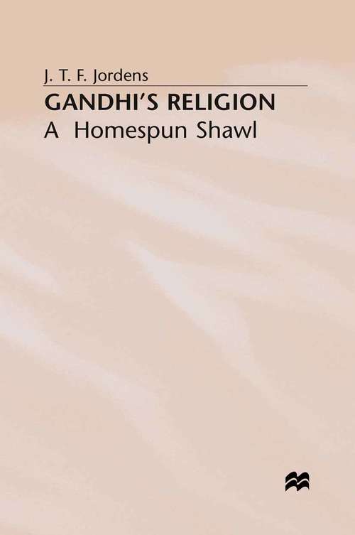 Book cover of Gandhi's Religion: A Homespun Shawl (1998)