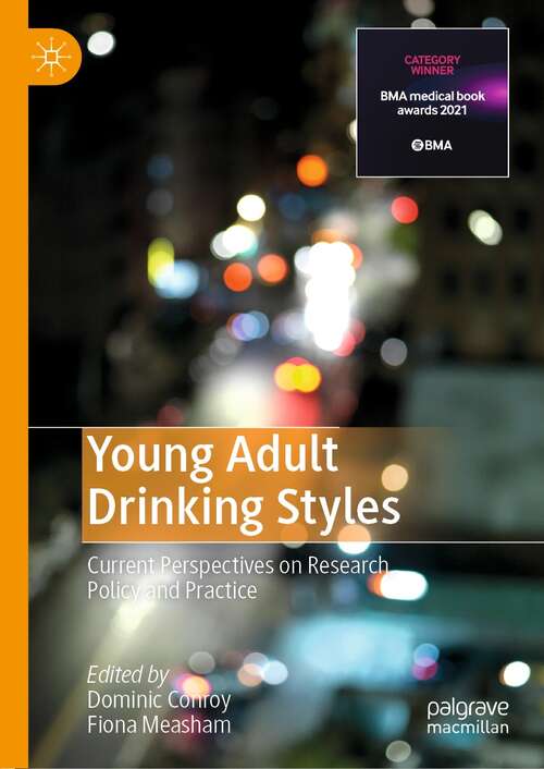 Book cover of Young Adult Drinking Styles: Current Perspectives on Research, Policy and Practice (1st ed. 2019)