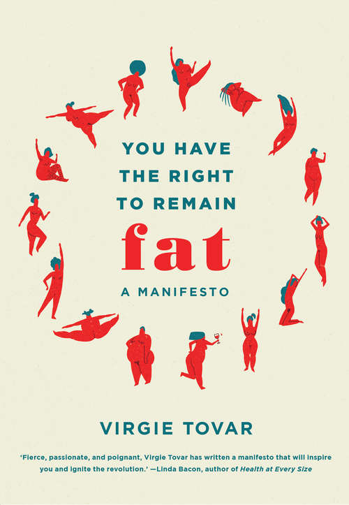 Book cover of You Have the Right to Remain Fat: A Manifesto