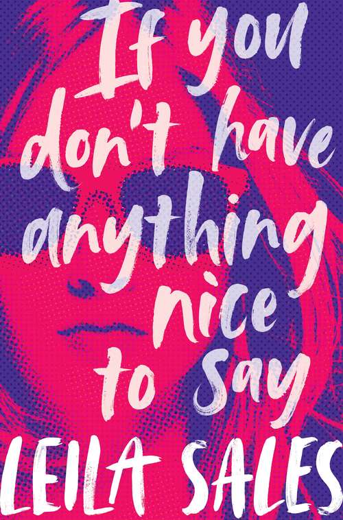 Book cover of If You Don't Have Anything Nice to Say