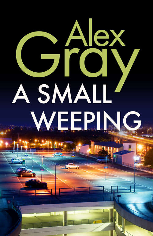 Book cover of A Small Weeping: The compelling Glasgow crime series (DCI Lorimer #2)