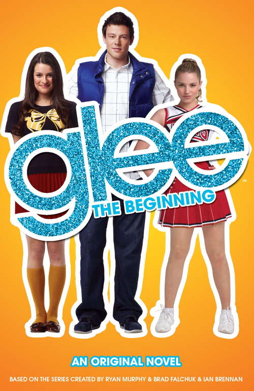Book cover of Glee: The Beginning (Glee Ser. #3)