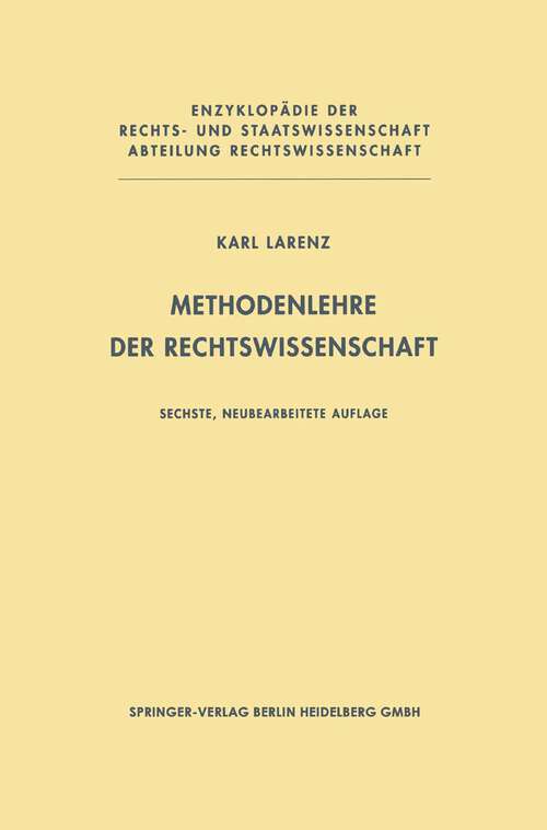 Book cover of Methodenlehre der Rechtswissenschaft (6. Aufl. 1991) (Enzyklopädie der Rechts- und Staatswissenschaft)