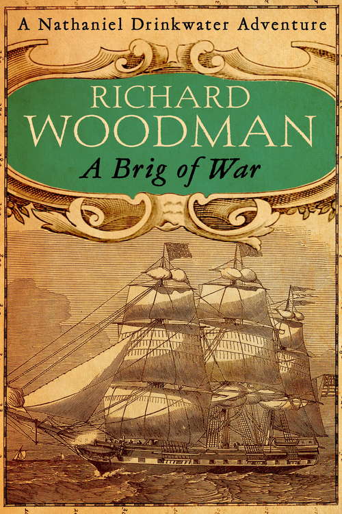Book cover of A Brig Of War: Number 3 in series (Nathaniel Drinkwater: Bk. 3)