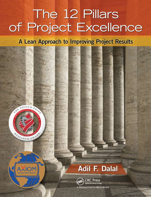 Book cover of The 12 Pillars of Project Excellence: A Lean Approach to Improving Project Results