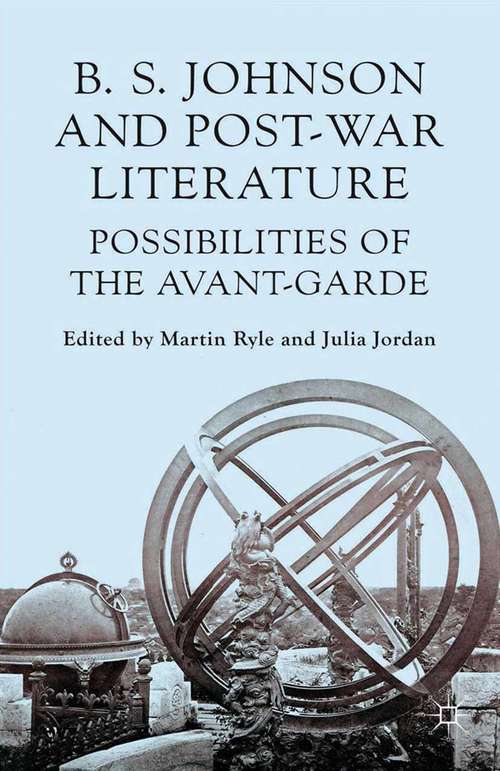 Book cover of B S Johnson and Post-War Literature: Possibilities of the Avant-Garde (2014)