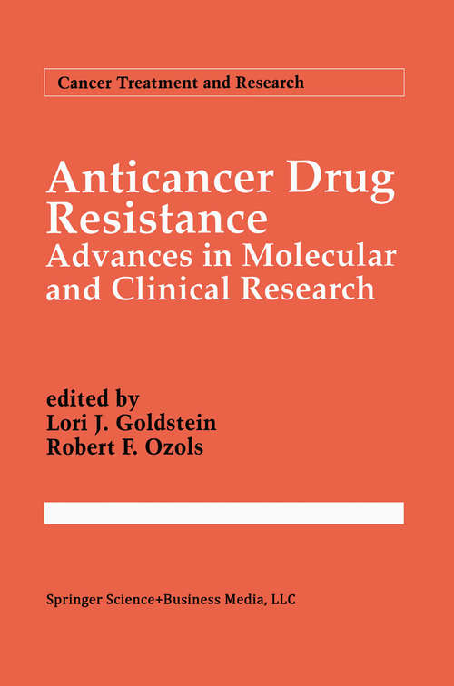 Book cover of Anticancer Drug Resistance: Advances in Molecular and Clinical Research (1994) (Cancer Treatment and Research #73)