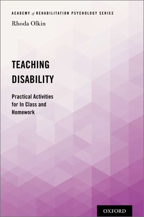 Book cover of Teaching Disability: Practical Activities for In Class and Homework (Academy of Rehabilitation Psychology Series)