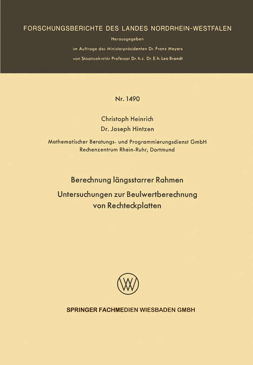 Book cover of Berechnung längsstarrer Rahmen / Untersuchungen zur Beulwertberechnung von Rechteckplatten (1965) (Forschungsberichte des Landes Nordrhein-Westfalen #1490)
