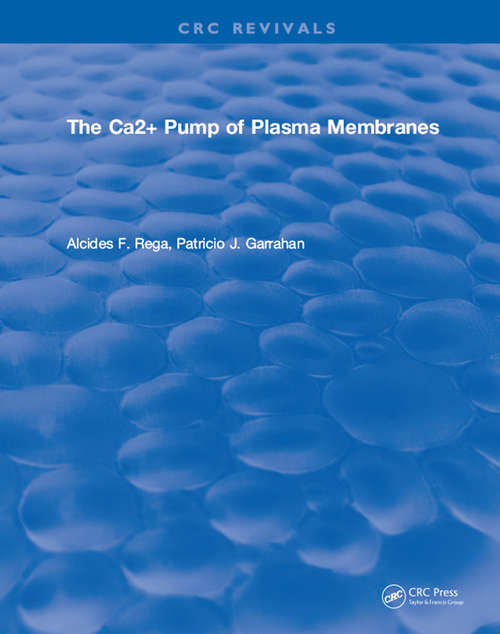 Book cover of The Ca2+ Pump of Plasma Membranes