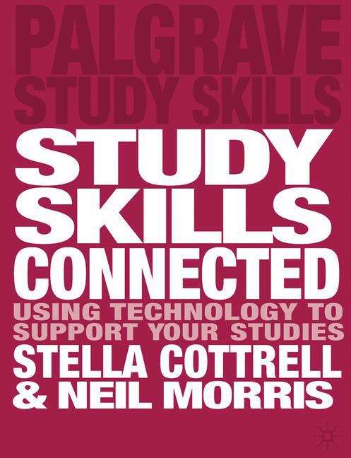 Book cover of Study Skills Connected: Using Technology to Support Your Studies (PDF)