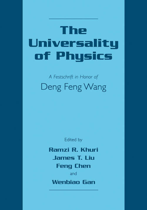 Book cover of The Universality of Physics: A Festschrift in Honor of Deng Feng Wang (2001)