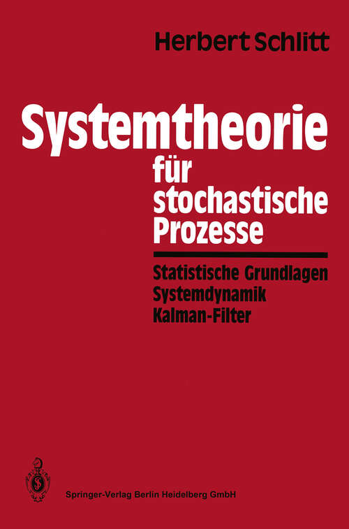 Book cover of Systemtheorie für stochastische Prozesse: Statistische Grundlagen Systemdynamik Kalman-Filter (1992)