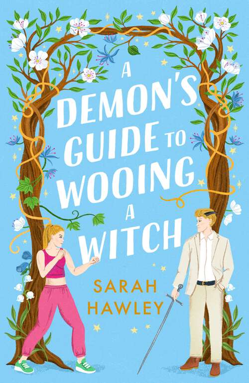 Book cover of A Demon's Guide to Wooing a Witch: ‘Whimsically sexy, charmingly romantic, and magically hilarious.’ Ali Hazelwood