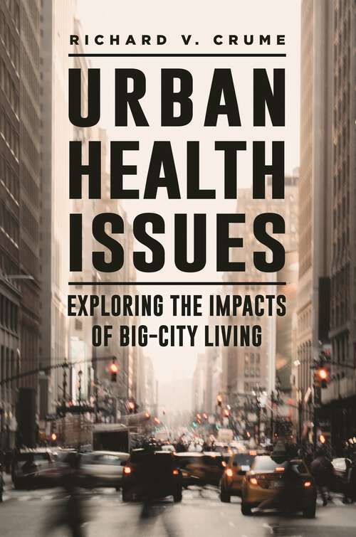 Book cover of Urban Health Issues: Exploring the Impacts of Big-City Living