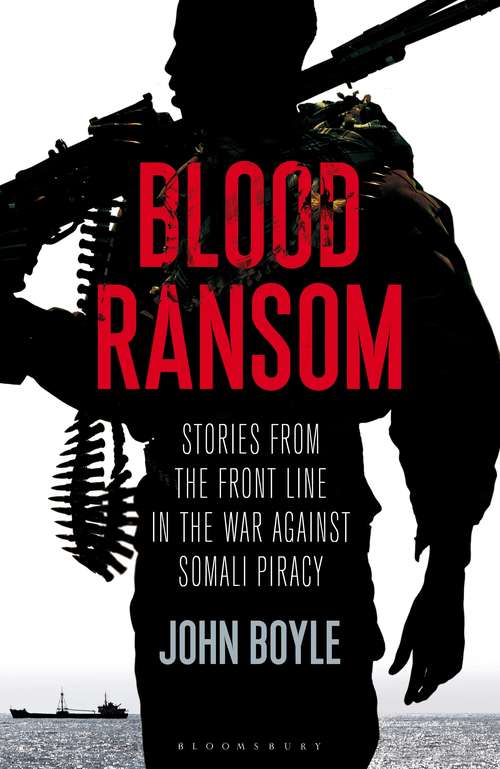 Book cover of Blood Ransom: Stories from the Front Line in the War against Somali Piracy