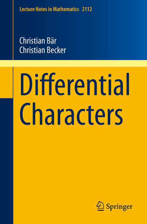 Book cover of Differential Characters (2014) (Lecture Notes in Mathematics #2112)