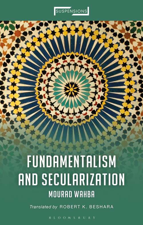 Book cover of Fundamentalism and Secularization (Suspensions: Contemporary Middle Eastern and Islamicate Thought)
