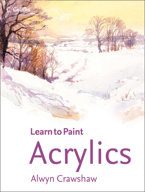 Book cover of Acrylics (ePub edition) (Learn to Paint)