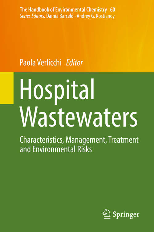 Book cover of Hospital Wastewaters: Characteristics, Management, Treatment and Environmental Risks (The Handbook of Environmental Chemistry #60)