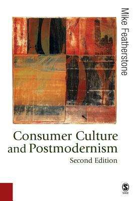 Book cover of Consumer Culture And Postmodernism (PDF)