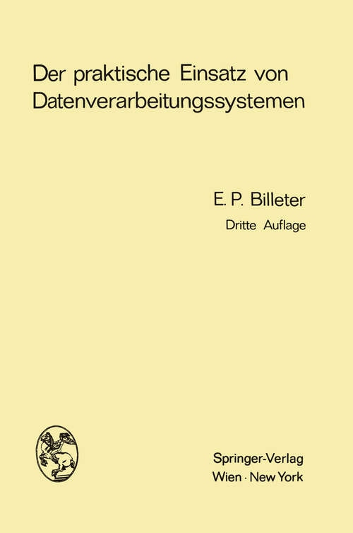 Book cover of Der praktische Einsatz von Datenverarbeitungssystemen: Kybernetische und betriebswirtschaftliche Aspekte (3. Aufl. 1968)