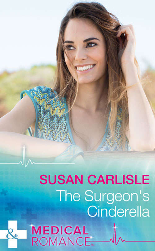 Book cover of The Surgeon's Cinderella: The Surgeon's Cinderella / Saved By Doctor Dreamy (ePub edition) (Mills And Boon Medical Ser. #2)