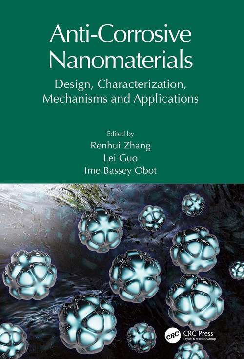 Book cover of Anti-Corrosive Nanomaterials: Design, Characterization, Mechanisms and Applications
