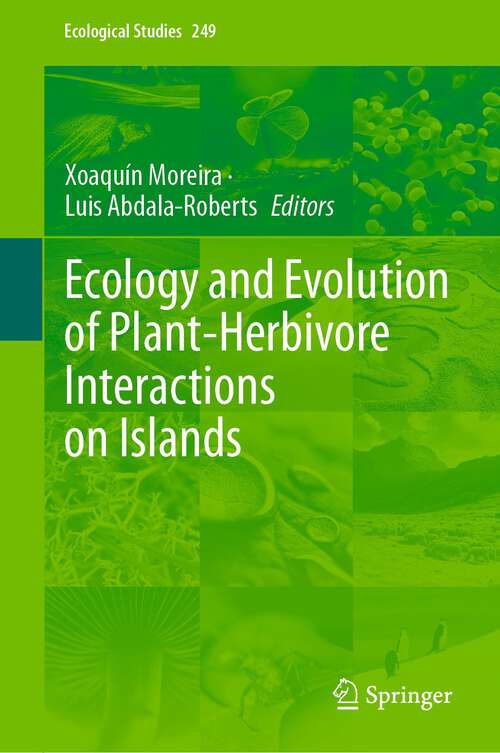 Book cover of Ecology and Evolution of Plant-Herbivore Interactions on Islands (1st ed. 2024) (Ecological Studies #249)