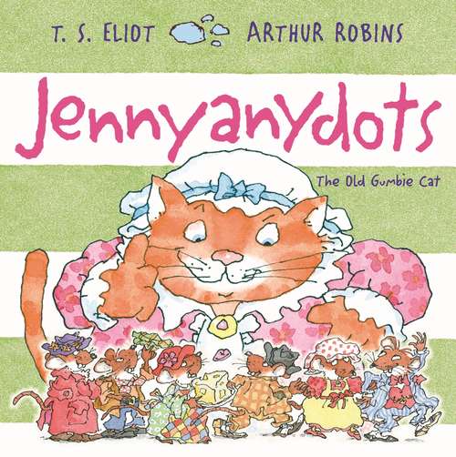 Book cover of Jennyanydots: The Old Gumbie Cat (Main) (Old Possum's Cats)