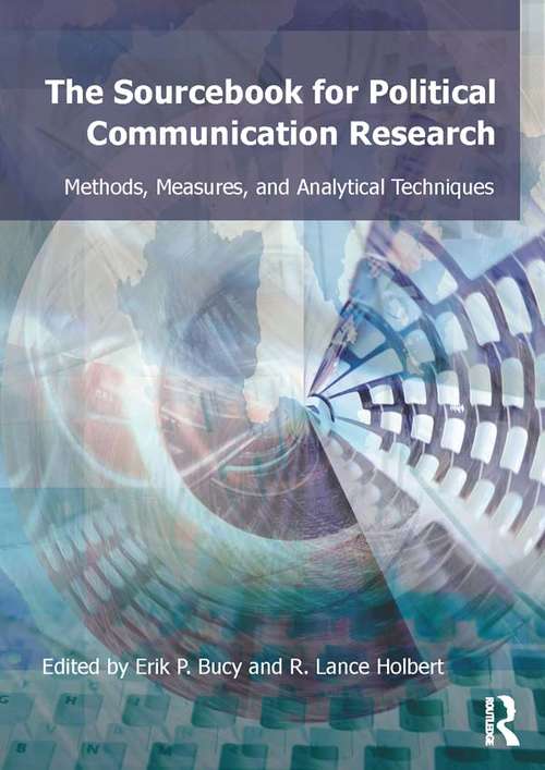 Book cover of Sourcebook for Political Communication Research: Methods, Measures, and Analytical Techniques (Routledge Communication Series)