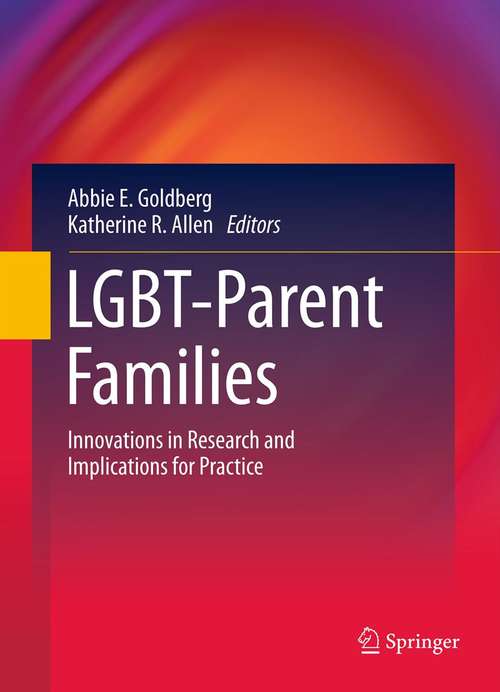Book cover of LGBT-Parent Families: Innovations in Research and Implications for Practice (2013)