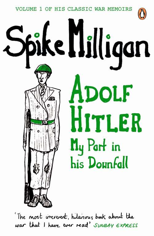 Book cover of Adolf Hitler: My Part in his Downfall (Spike Milligan War Memoirs #1)