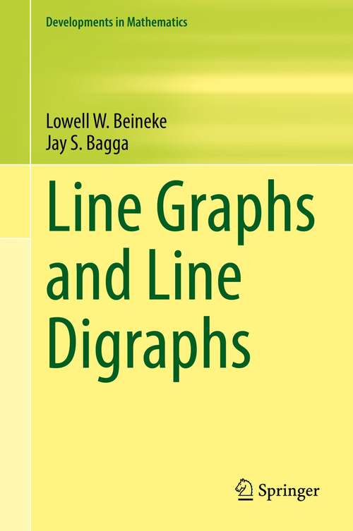 Book cover of Line Graphs and Line Digraphs (1st ed. 2021) (Developments in Mathematics #68)