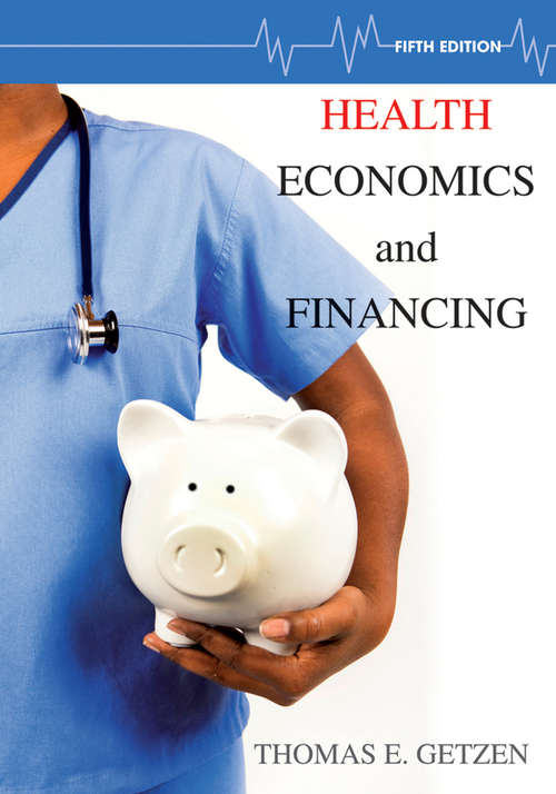 Book cover of Health Economics and Financing