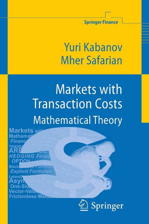 Book cover of Markets with Transaction Costs: Mathematical Theory (2010) (Springer Finance)