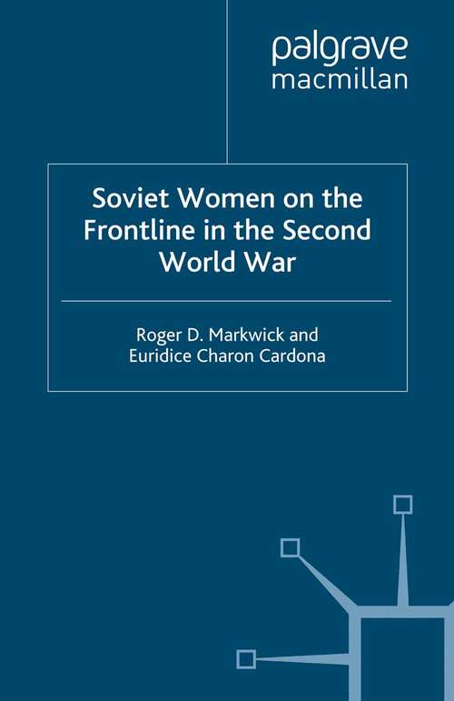 Book cover of Soviet Women on the Frontline in the Second World War (2012)